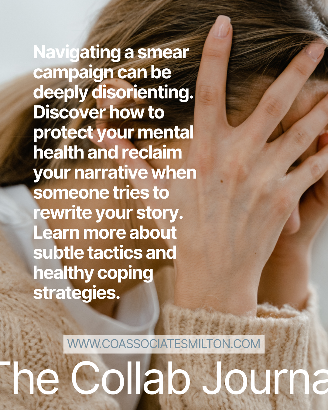 Coping with a Smear Campaign: Protecting Your Mental Health When Someone Tries to Rewrite Your Story